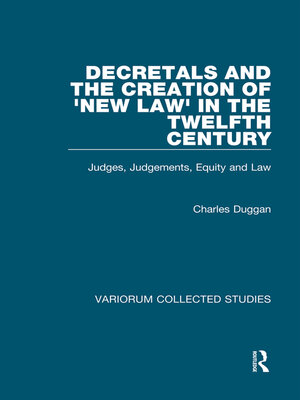 cover image of Decretals and the Creation of the 'New Law' in the Twelfth Century